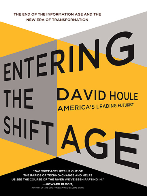 Title details for Entering the Shift Age by David Houle - Wait list